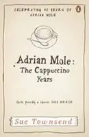 Adrian Mole: The Cappuccino Years - Sue Townsend