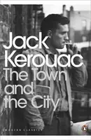 The Town and the City - Jack Kerouac