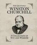 The Quotable Winston Churchill - Running Press