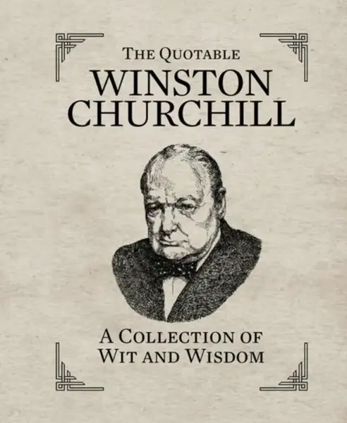 The Quotable Winston Churchill - Running Press