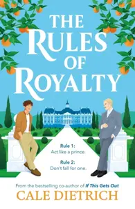 The Rules of Royalty - Dietrich Cale