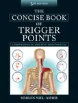 The Concise Book of Trigger Points - Simeon Niel-Asher