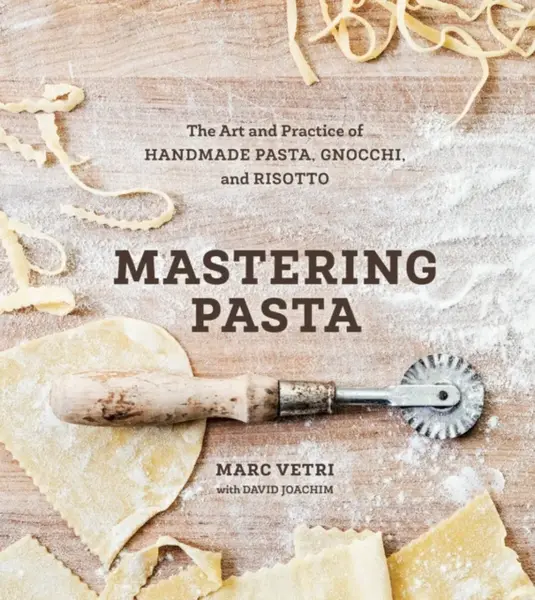 Mastering Pasta - Marc Vetri, David Joachim