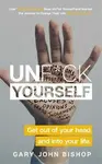 Unf*ck Yourself - Gary John Bishop