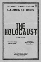 The Holocaust: A New History - Laurence Rees