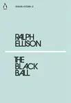 The Black Ball - Ralph Ellison