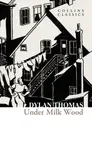 Under Milk Wood - Dylan Thomas