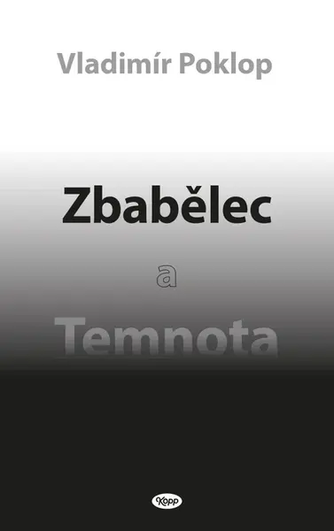 Zbabělec a Temnota - Vladimír Poklop