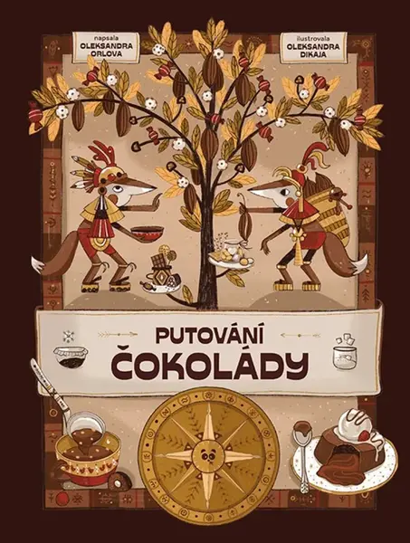 Putování čokolády - Oleksandra Orlova, Oleksandra Dikaia