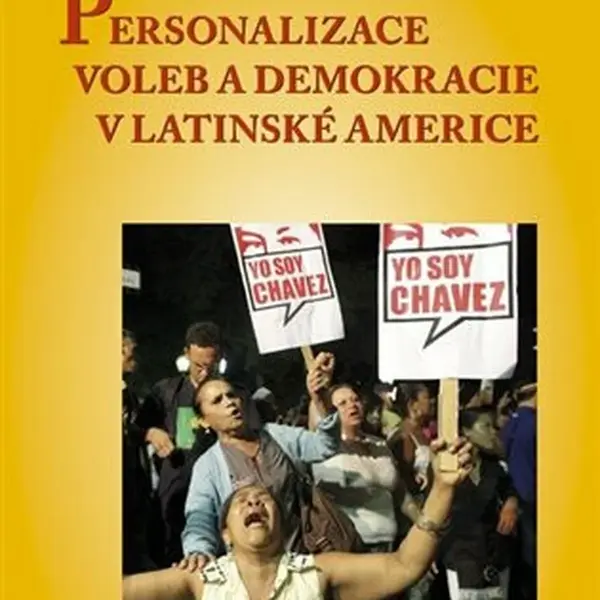 Personalizace voleb a demokracie v Latinské Americe - Karel Kouba