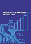 Hodnota a e-business - Alena Klapalová