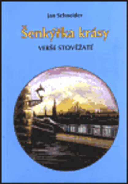 Šenkýřka krásy - Jan Schneider