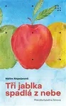 Tři jablka spadlá z nebe - Narine Abgarjanová