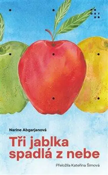 Tři jablka spadlá z nebe - Narine Abgarjanová