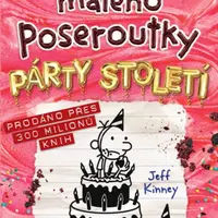 Deník malého poseroutky 20: Párty století - Jeff Kinney