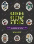 Haunted Holiday Stitches - Laura McElroy
