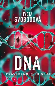 DNA - spravedlonost existuje - Iveta Svobodová