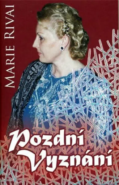 Pozdní vyznání - Marie Rivai