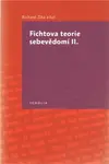 Fichtova teorie sebevědomí II. - Richard Zika