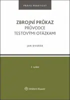 Zbrojní průkaz Průvodce testovými otázkami - Jan Dvořák