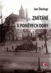 Zmítání v poměrech doby - Jan Šlesinger