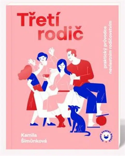Třetí rodič - Kamila Šimůnková Petrovská