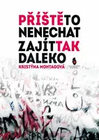 Příště to nenechat zajít tak daleko - Kristýna Montagová