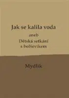 Jak se kalila voda - Miroslav Krůta