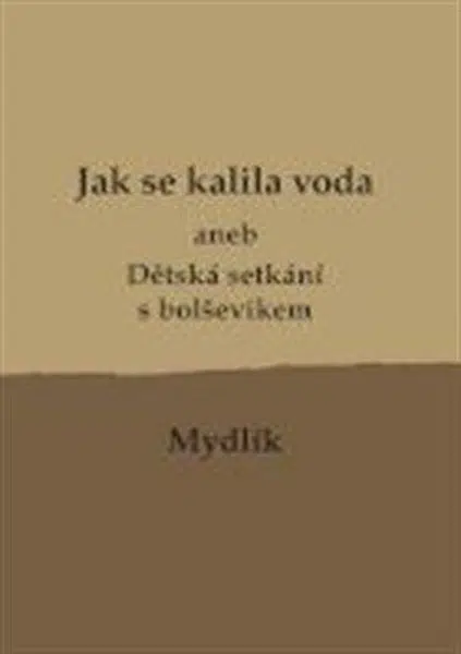 Jak se kalila voda - Miroslav Krůta