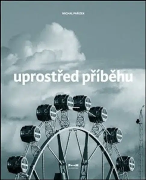 Uprostřed příběhu - Michal Pařízek