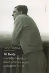 Tři životy - Lucie Šmídová