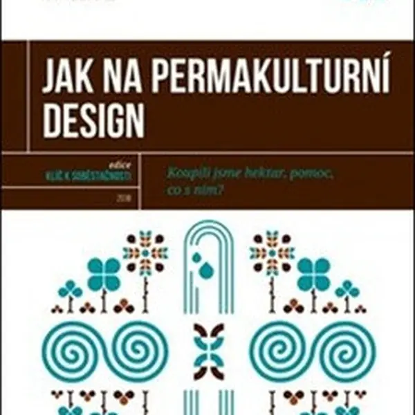 Jak na permakulturní design