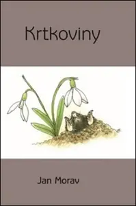 Krtkoviny - Lenka Kovářová, Jan Morav