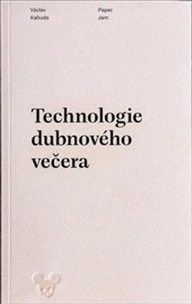 Technologie dubnového večera - Václav Kahuda