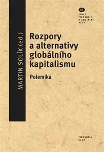 Rozpory a alternativy globálního kapitalismu - Martin Solík