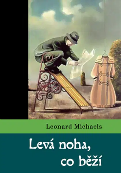 Levá noha, co běží - Leonard Michaels