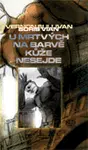 U mrtvých na barvě kůže nesejde - Boris Vian, Andrej Kostič