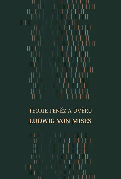 Teorie peněz a úvěru, Mises von Ludwig