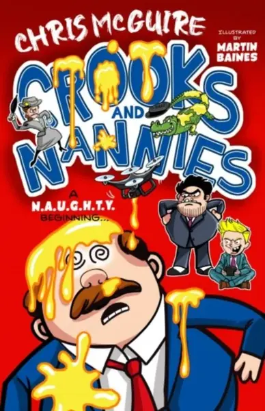 Crooks and Nannies - A N.A.U.G.H.T.Y Beginning - Chris McGuire