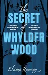 The Secret of Whylder Wood - Elaine Ramsay