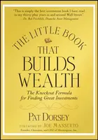 The Little Book That Builds Wealth - Pat  Dorsey