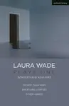 Laura Wade: Plays One - Laura  Wade
