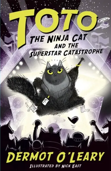 Toto the Ninja Cat and the Superstar Catastrophe - Dermot Oâ€™Leary