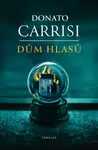 Dům hlasů (Defekt) - Donato Carrisi
