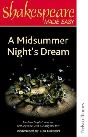 Shakespeare Made Easy: A Midsummer Night's Dream - Alan Durband
