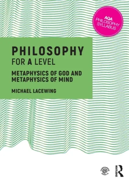 Philosophy for A Level - Michael  Lacewing