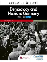 Access to History: Democracy and Nazism: Germany 1918â€“45 for AQA Third Edition - Geoff Layton