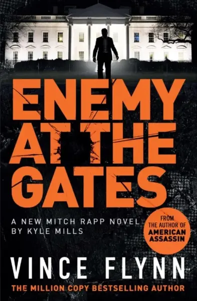Enemy at the Gates - Vince Flynn, Kyle Mills
