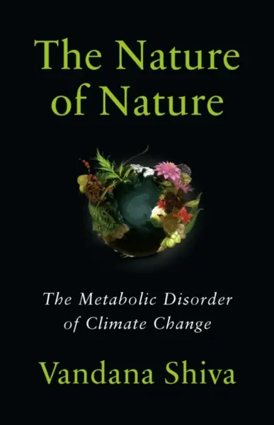 The Nature of Nature - Vandana Shiva