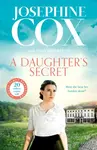 A Daughterâ€™s Secret - Josephine Cox